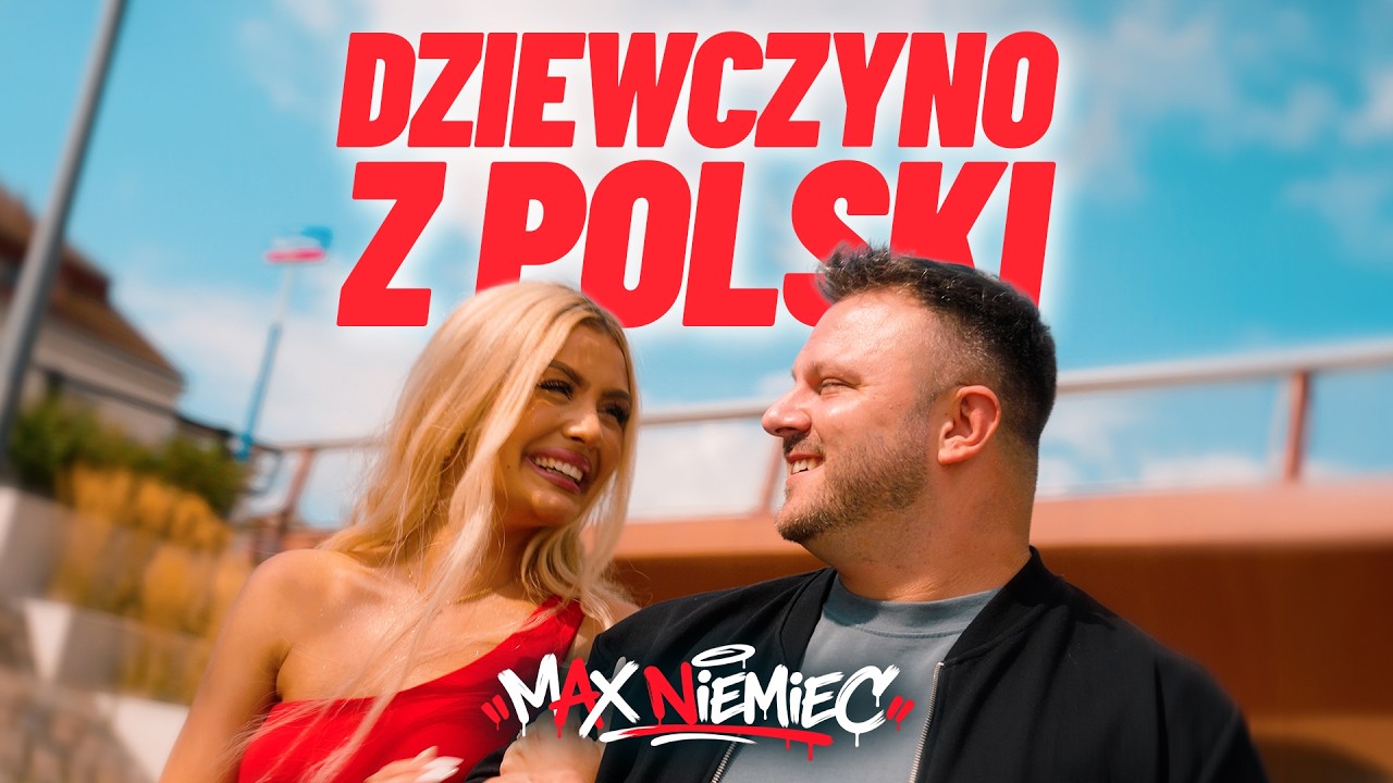 Miniatura teledysku - Max Niemiec - Dziewczyno Z Polski (prod. Dance 2 Disco)