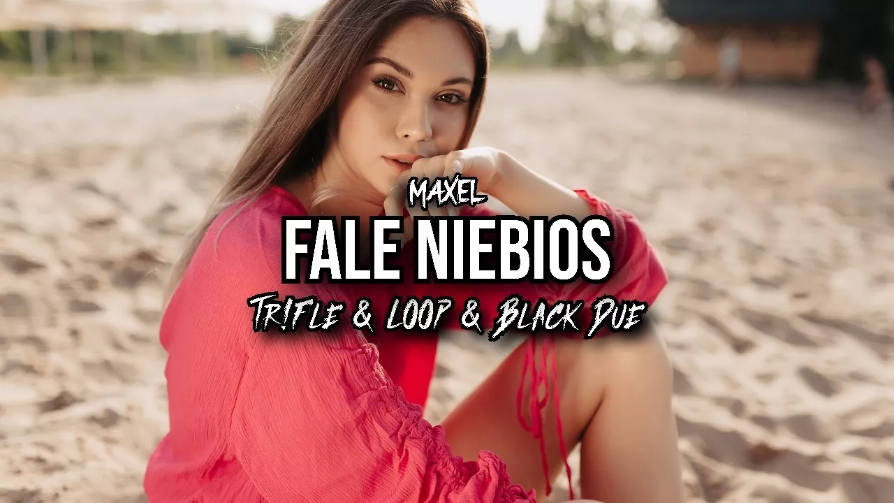 MAXEL - Fale Niebios (Tr!Fle & LOOP & Black Due REMIX)