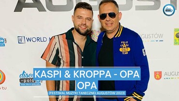Kaspi & Kroppa - Opa Opa (Festiwal Muzyki Tanecznej Augustów 2023)