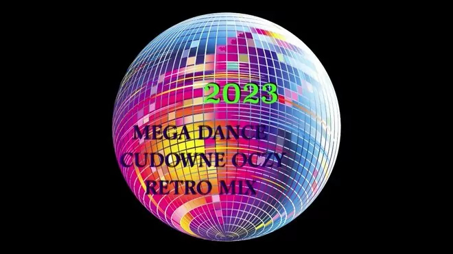 MEGA DANCE - CUDOWNE OCZY 2023 // disco retro mix 2023