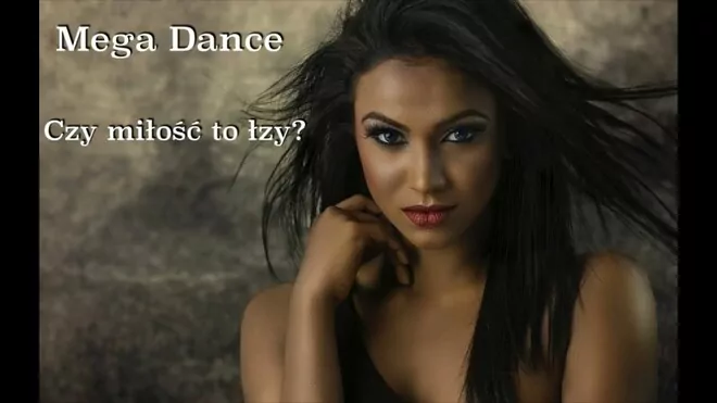 Mega Dance - Czy miłość to łzy 2023