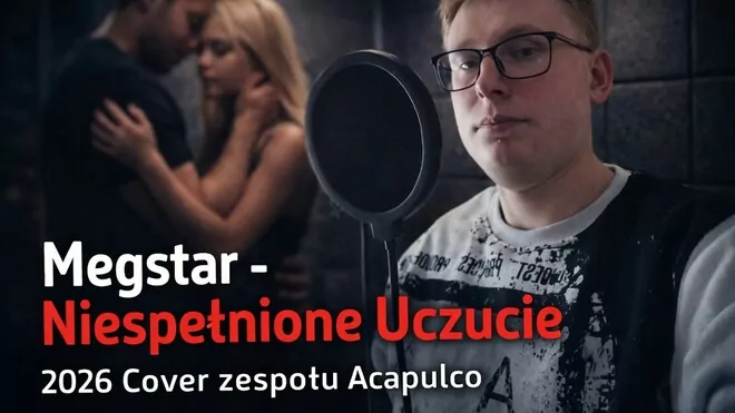Megstar - Niespełnione Uczucie 2026 (Cover Zespołu Acapulco)