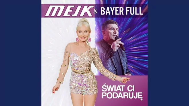 Mejk & Bayer Full - Świat Ci Podaruję 2022