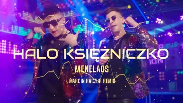Menelaos - Halo Księżniczko (Marcin Raczuk Remix)