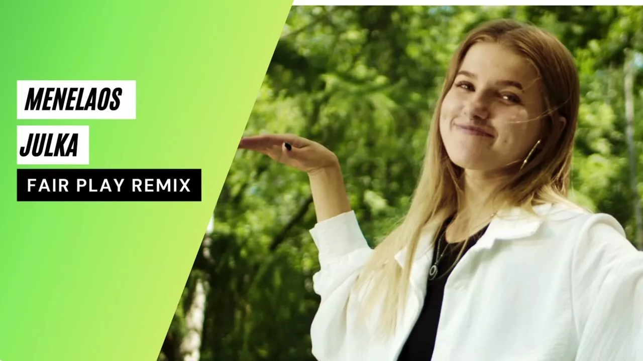 Menelaos - Julka (FAIR PLAY REMIX)