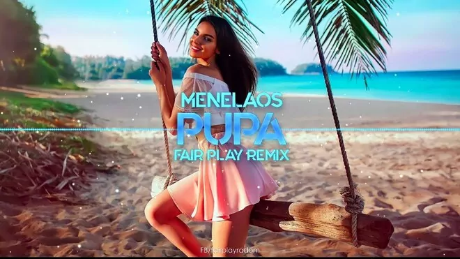 Menelaos - Pupa (Fair Play Remix)
