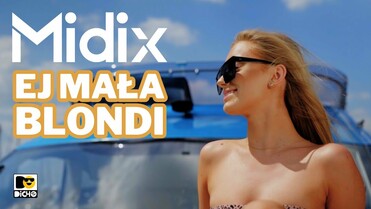 MIDIX - Ej Mała Blondi