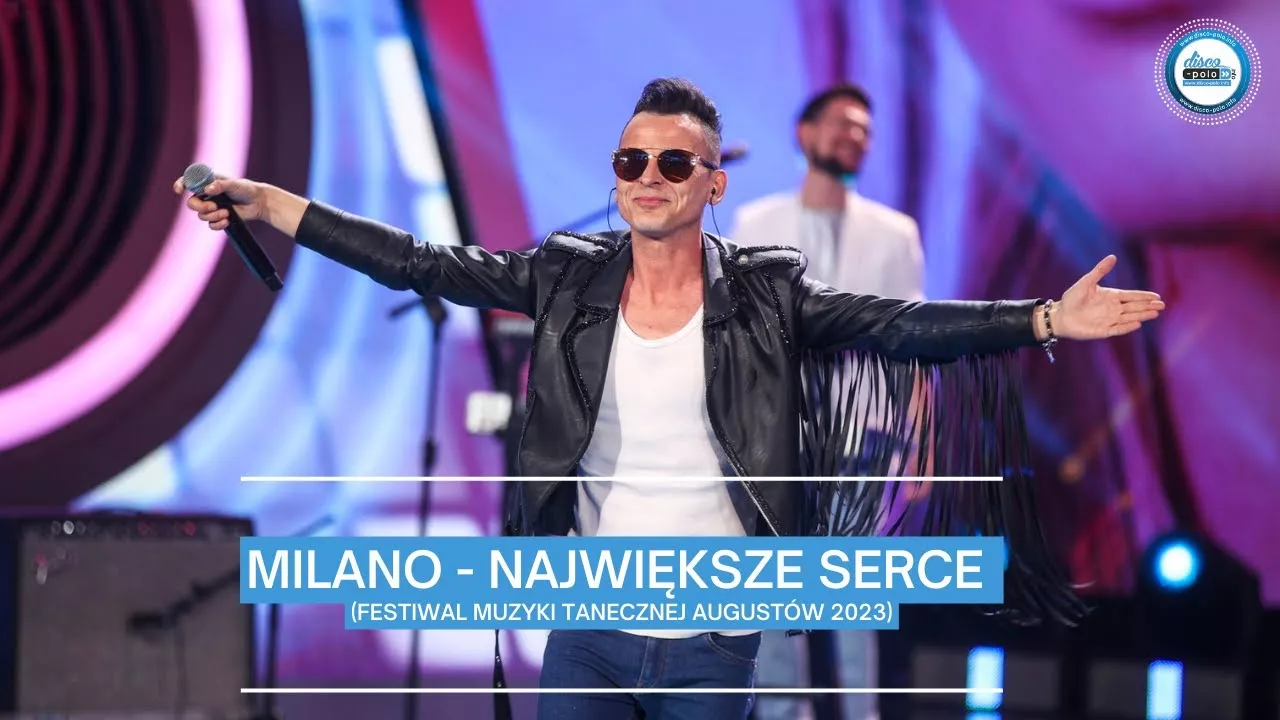 Milano - Największe serce (Festiwal Muzyki Tanecznej Augustów 2023)