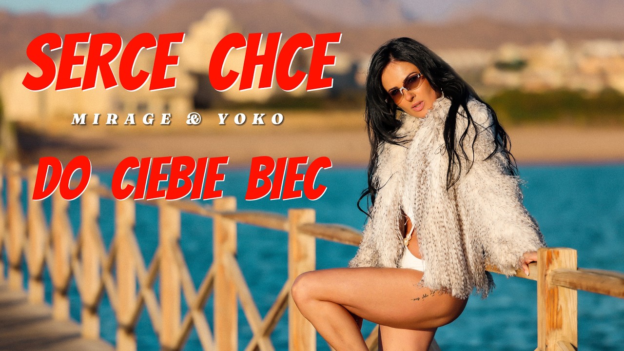 MIRAGE & YOKO - Serce chce do Ciebie biec 