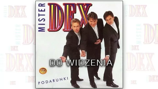 Mister Dex - Do widzenia