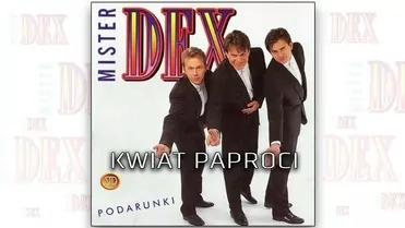 Mister Dex - Kwiat paproci