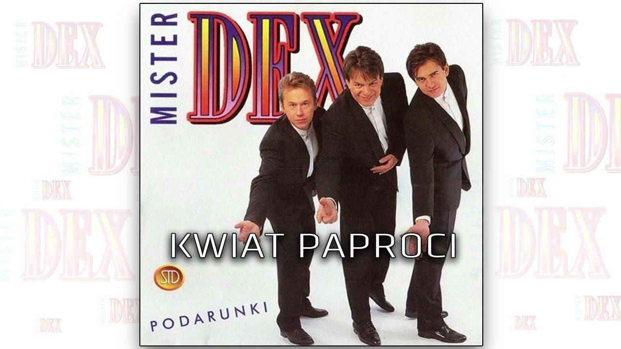 Mister Dex - Kwiat paproci