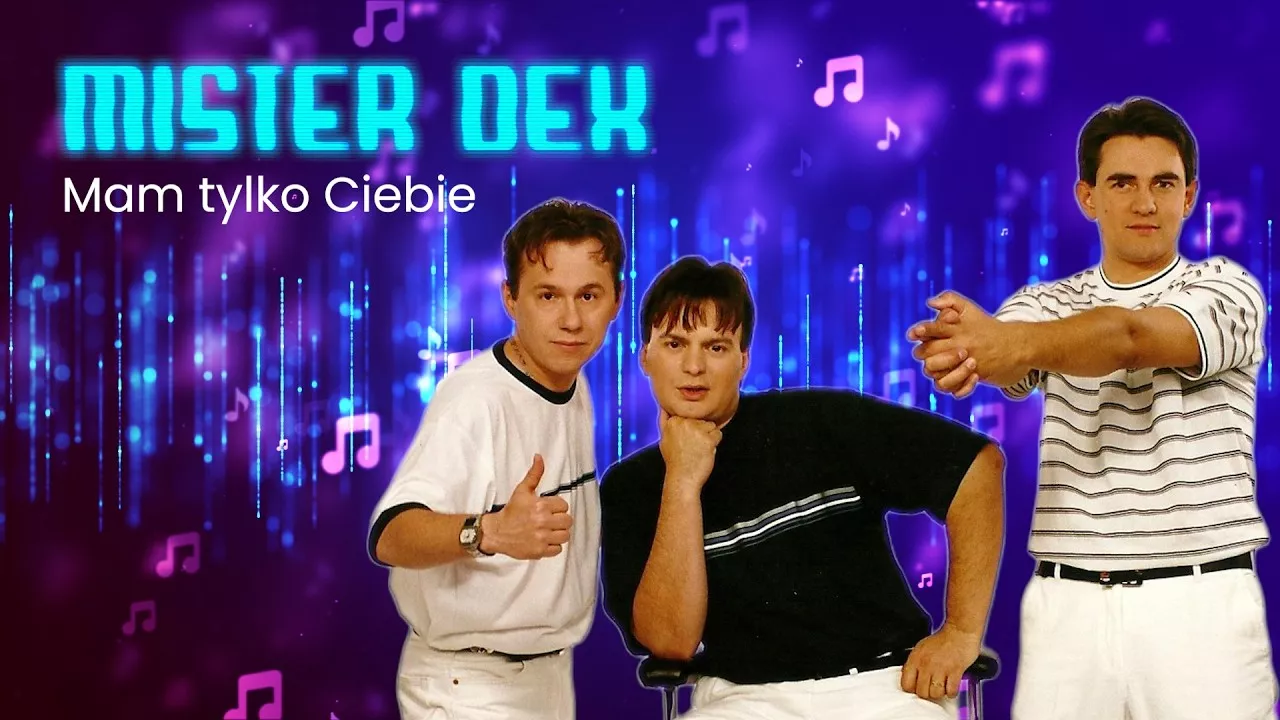 Mister Dex - Mam Tylko Ciebie