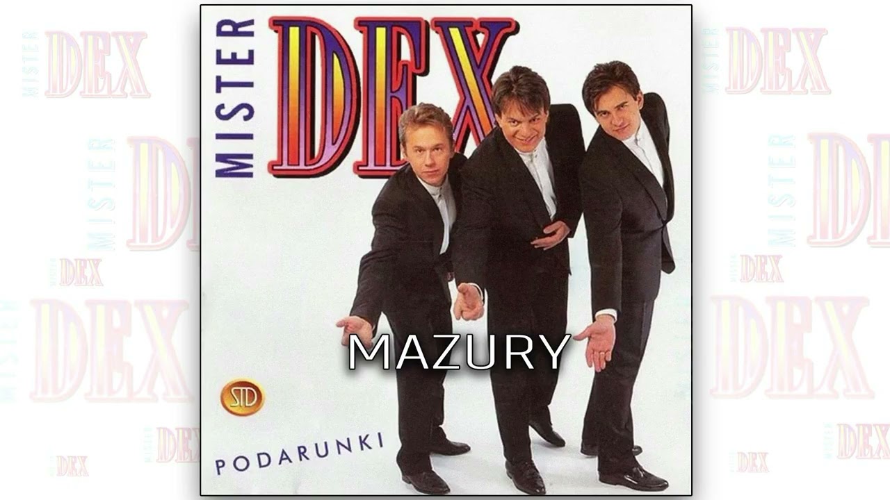 Mister Dex - Mazury