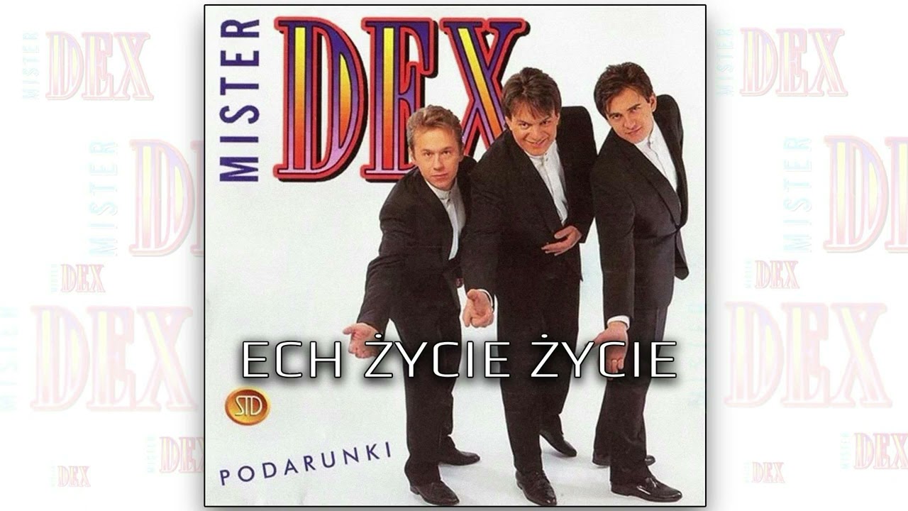 Mister Dex Ech życie życie