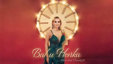 Monika Chwajoł - Bal u Heńka