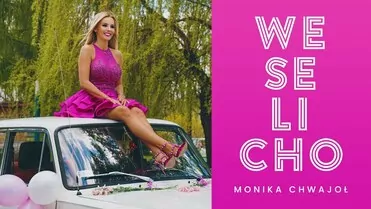 Monika Chwajoł - Weselicho