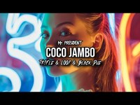 Miniatura teledysku - MR. PRESIDENT - COCO JAMBO (Tr!Fle & LOOP & Black Due REMIX)