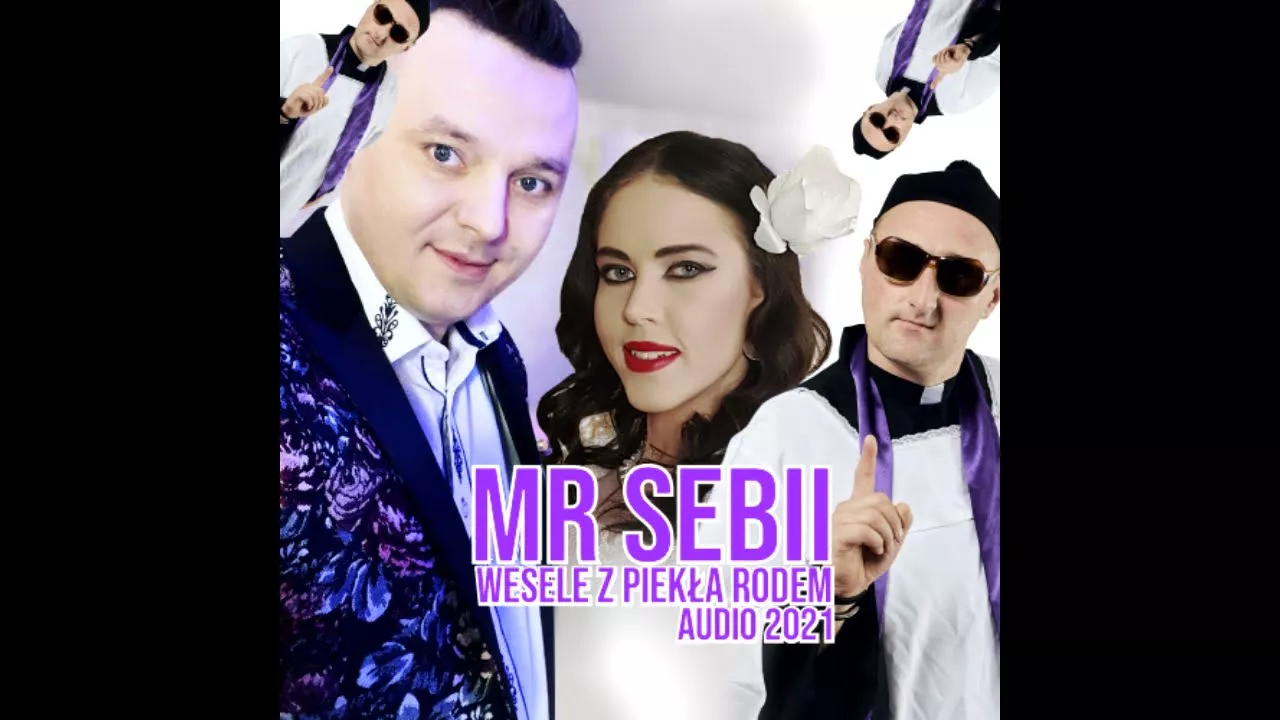 MR SEBII - WESELE Z PIEKŁA RODEM