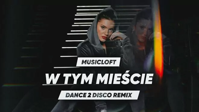 Musicloft - w Tym Mieście (Dance 2 Disco Remix)