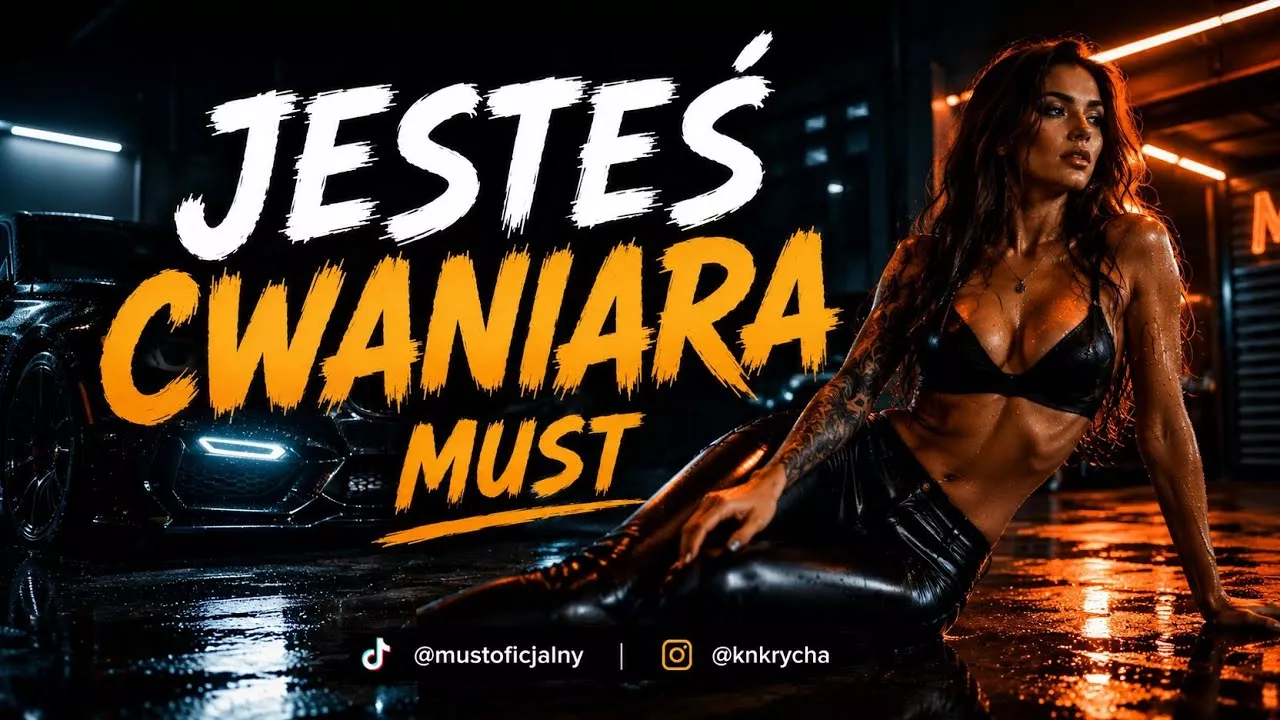 MUST - JESTEŚ CWANIARA