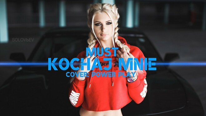 Must - Kochaj mnie (Cover: Power Play)