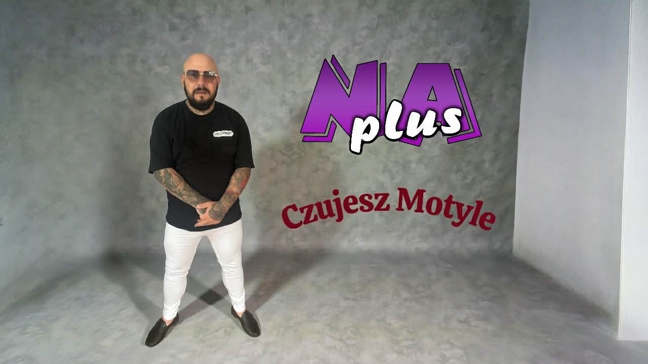 Na Plus - Czujesz Motyle