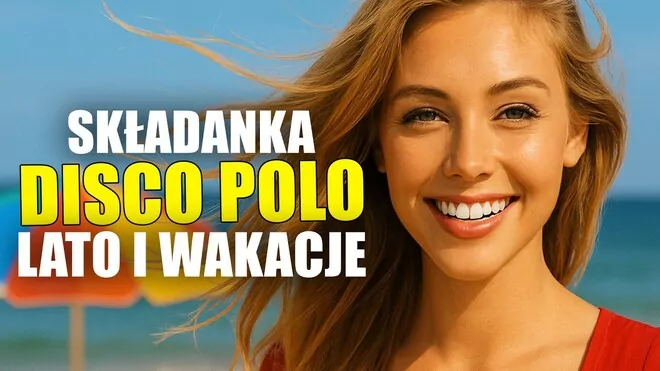 Największe hity Disco Polo Wakacje 2025 Lato Lipiec Nowości do auta i Przeboje do samochodu