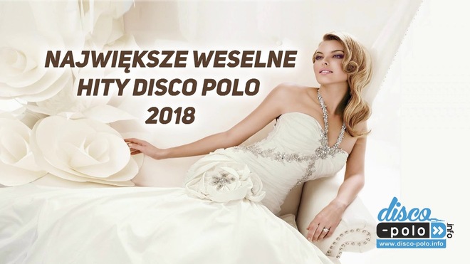 Największe weselne hity disco polo 2018
