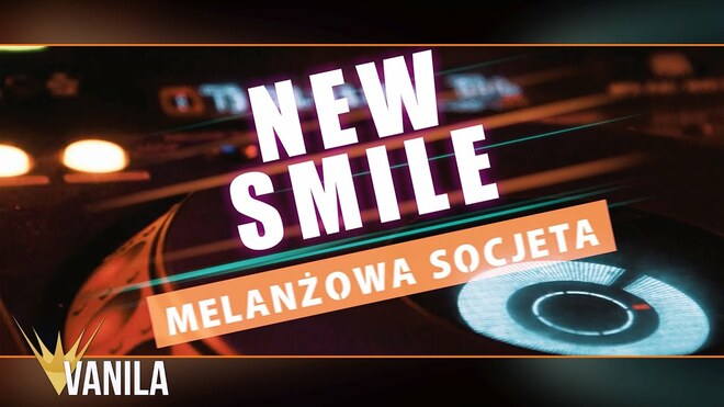 NEW SMILE - Melanżowa Socjeta