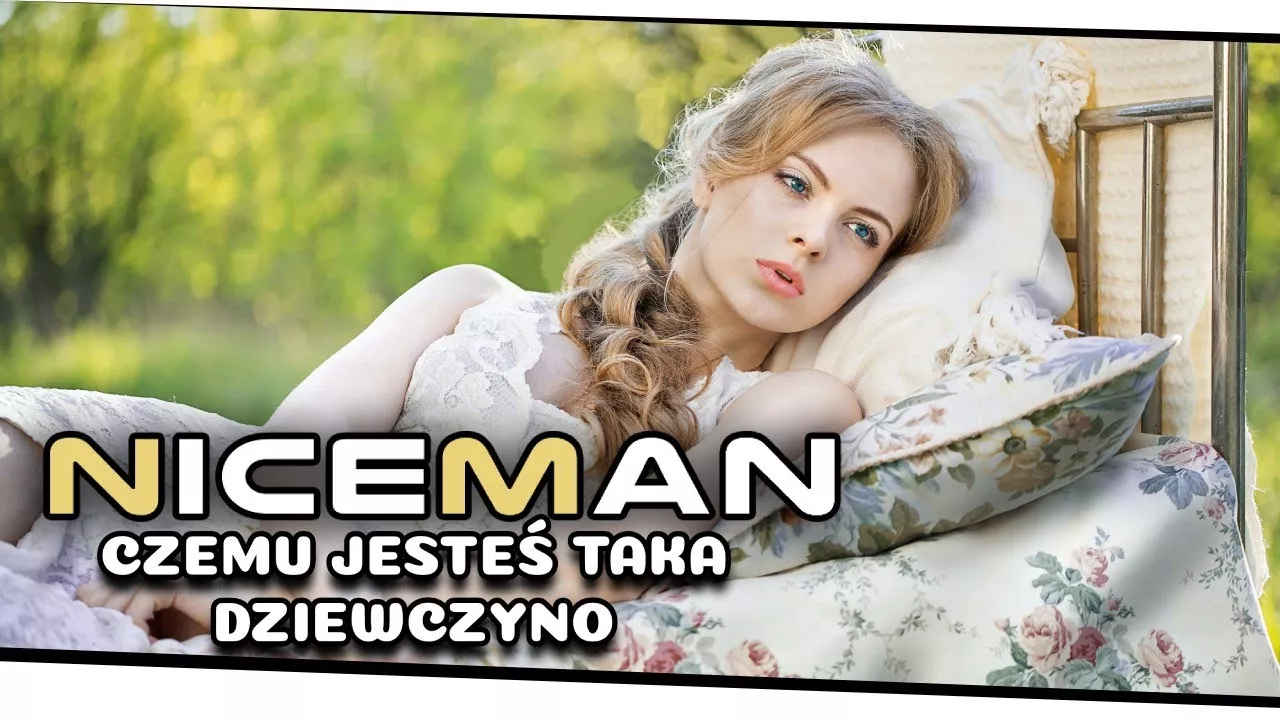 NiceMan - Czemu jesteś taka dziewczyno (Cover Akcent)