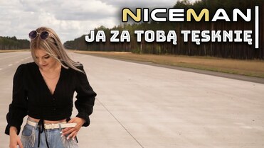 Niceman - Ja za Tobą Tęsknię