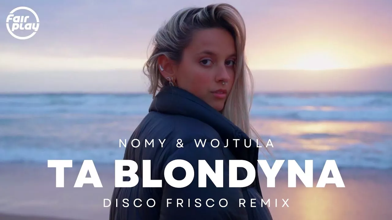 Nomy & Wojtula - Ta blondyna (Disco Frisco Remix)