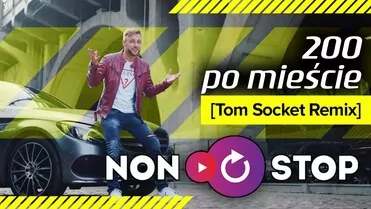 NON STOP - 200 po mieście (Tom Socket Remix)