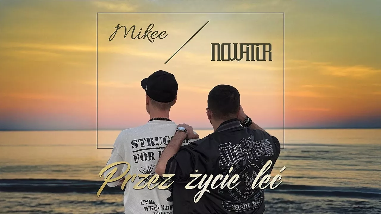 NOWATOR x MIKEE - Przez życie leć