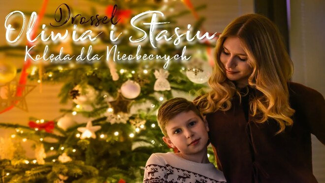 Oliwia I Stasiu Drossel - Kolęda dla Nieobecnych