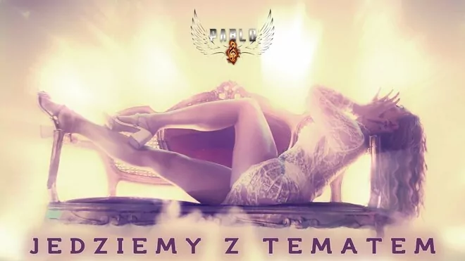 Pablo - Jedziemy z tematem