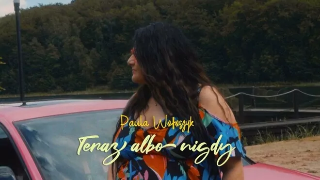 Paula Wołoszyk - Teraz albo nigdy