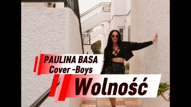 PAULINA BASA Cover Boys -Wolność