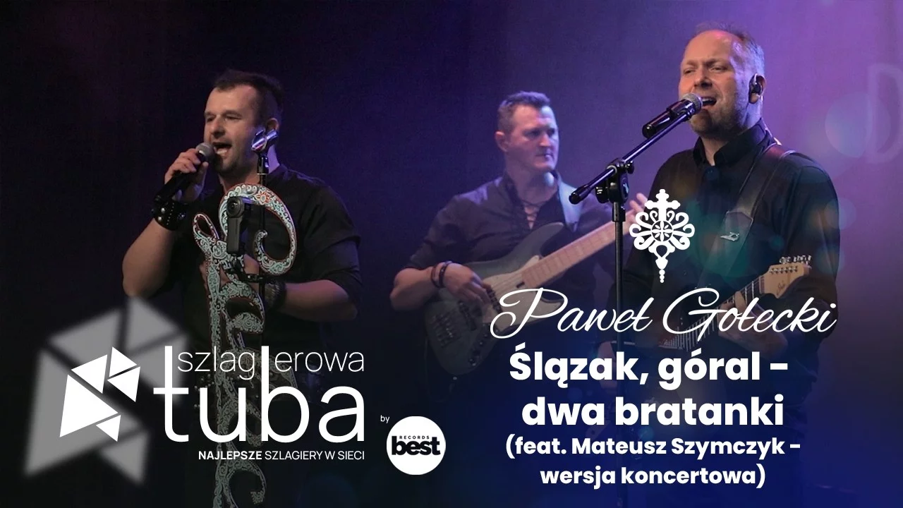 PAWEŁ GOŁECKI feat. MATEUSZ SZYMCZYK - Ślązak, Góral dwa bratanki