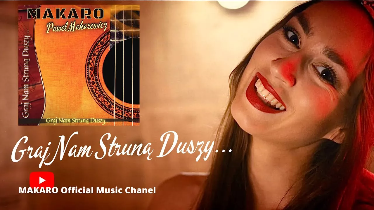 Paweł Makarewicz MAKARO - Graj Nam Struną Duszy