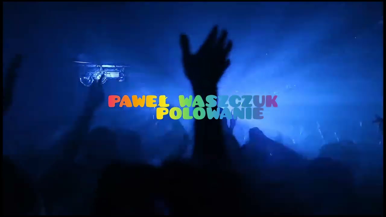 PAWEŁ WASZCZUK - POLOWANIE