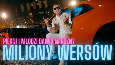 Piękni i Młodzi Dawid Narożny - Miliony wersów