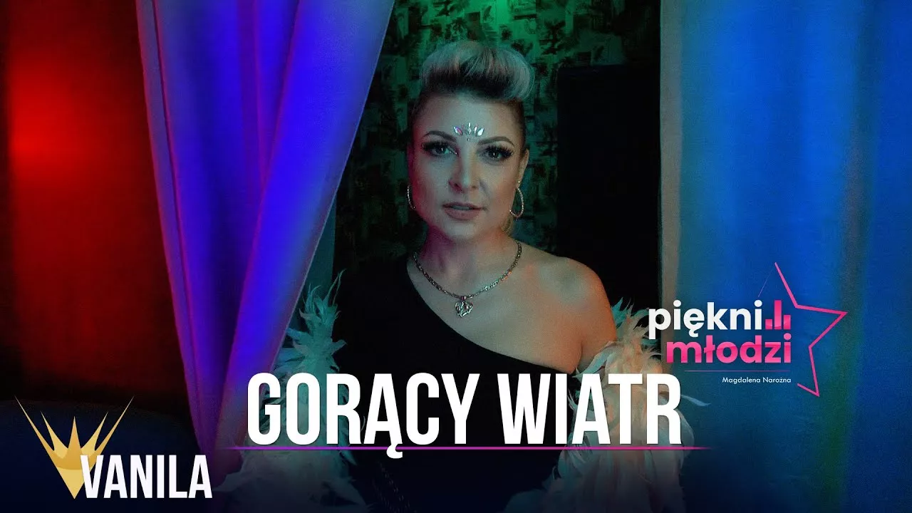PIĘKNI I MŁODZI Magdalena Narożna - Gorący Wiatr