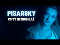 Pisarsky - Co Ty Mi Zrobiłaś