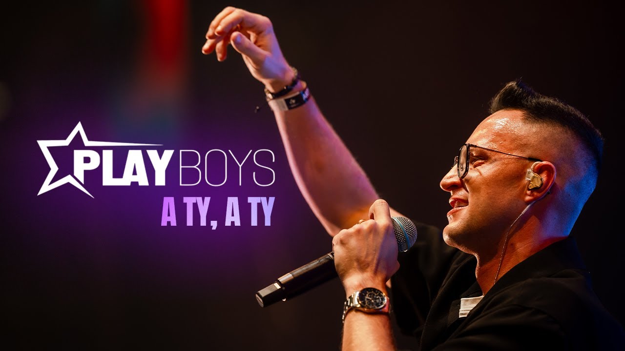 Playboys - A Ty, A Ty