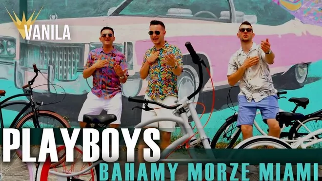 PLAYBOYS - Bahamy, Morze, Miami