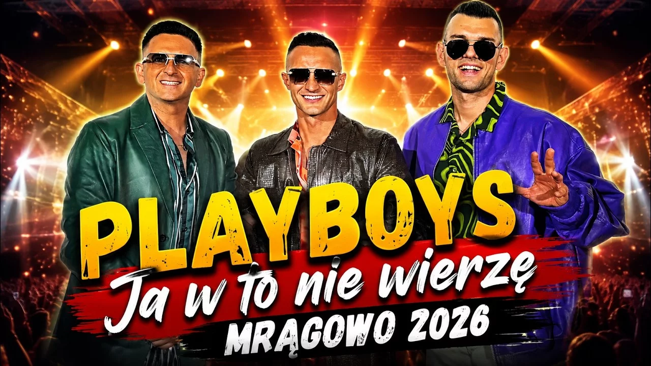 PLAYBOYS - Ja w to nie wierzę (Mrągowo 2026)