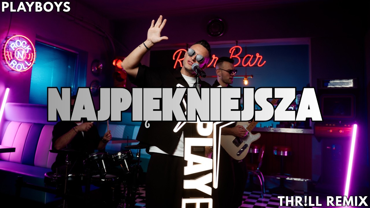 Playboys - Najpiękniejsza (THR!LL REMIX) 2026