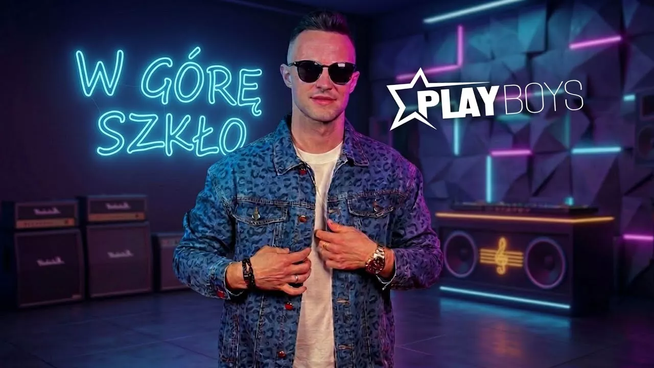 PLAYBOYS - W Górę Szkło